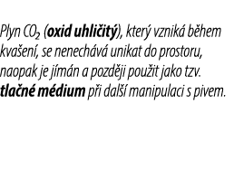 Plyn CO₂ (oxid uhli it ), kter vznik  b hem kva en , se nenech v  unikat do prostoru, naopak je j m n a pozd ji pou ...