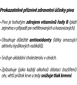 Prokazateln p  zniv  zdravotn    inky piva • Pivo je bohat m zdrojem vitam n   ady B (plat  zejm na v p  pad  piv ne...