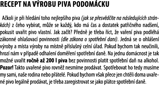 Recept na v robu piva podom cku A koli je p i hled n toho nejlep  ho piva (jak se p esv d  te na n sleduj c ch str n...