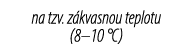na tzv. z kvasnou teplotu (8–10 °C)