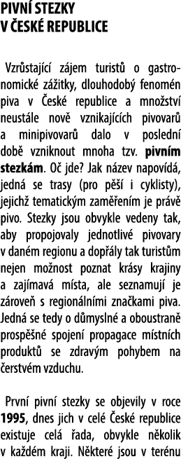 PIVN STEZKY V  ESK  REPUBLICE Vzr staj c  z jem turist  o gastro nomick  z  itky, dlouhodob  fenom n piva v  esk  re...