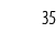 35