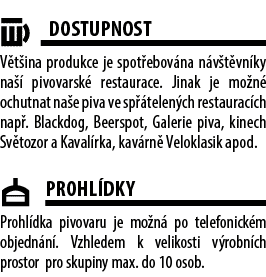 ￼ Dostupnost V t ina produkce je spot ebov na n v t vn ky na  pivovarsk  restaurace. Jinak je mo n  ochutnat na e pi...