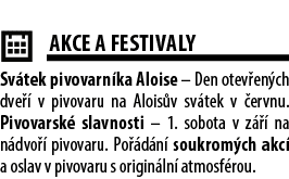  ￼AKCE A FESTIVALY Sv tek pivovarn ka Aloise – Den otev en ch dve  v pivovaru na Alois v sv tek v  ervnu. Pivovarsk ...
