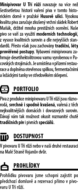 Minipivovar U T  r    navazuje na v ce ne   estisetletou historii va en  piva v tomto historick m dom  v pra sk  Hus...