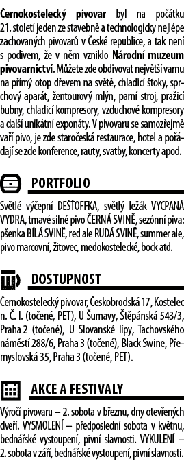  ernokosteleck pivovar byl na po  tku 21. stolet  jeden ze stavebn  a technologicky nejl pe zachovan ch pivovar  v  ...
