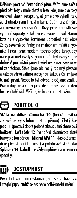 D l me poctiv  emesln  pivo. Va it jsme za ali p ed p ti lety v mal  chat  u lesa, kde jsme dva roky testovali vlast...
