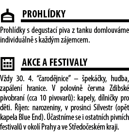 ￼Prohl dky Prohl dky s degustac piva z tanku domlouv me individu ln  s ka d m z jemcem. ￼AKCE A FESTIVALY V dy 30. 4...