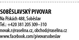  SOB SLAVSK PIVOVAR Na P sk ch 488, Sob slav Tel.: +420 381 205 309–310 novak.r@raselina.cz, obchod@raselina.cz www....