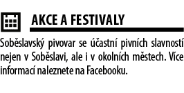 ￼AKCE A FESTIVALY Sob slavsk pivovar se   astn  pivn ch slavnost  nejen v Sob slavi, ale i v okoln ch m stech. V ce ...