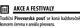￼AKCE A FESTIVALY Tradi n Pivovarsk  pou  se kon  ka doro n  koncem  ervna v are lu pivovaru.