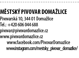  M STSK PIVOVAR DOMA LICE Pivovarsk  10, 344 01 Doma lice Tel.: +420 606 044 688 pivovar@pivovardomazlice.cz www.piv...