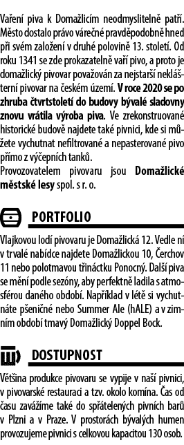 Va en piva k Doma lic m neodmysliteln  pat  . M sto dostalo pr vo v re n  pravd podobn  hned p i sv m zalo en  v dru...