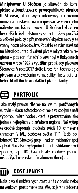 Minipivovar U Sto es je situov n do kompletn  zrekonstruovan  prvorepublikov  pivnice U Sto es , kter  sv m interi r...