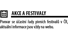  ￼AKCE A FESTIVALY Pivovar se  astn   ady pivn ch festival  v  R, aktu ln  informace jsou v dy na webu.