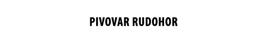 PIVOVAR RUDOHOR