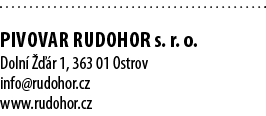  PIVOVAR RUDOHOR s. r. o. Doln    r 1, 363 01 Ostrov info@rudohor.cz www.rudohor.cz