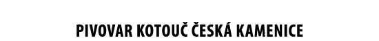 PIVOVAR kotou  ESK  KAMENICE