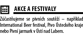 ￼AKCE A FESTIVALY Z ast ujeme se pivn ch sout    – nap  klad International Beer festival, Pivo  steck ho kraje nebo ...