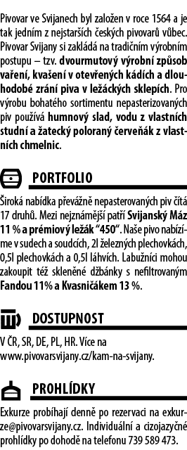Pivovar ve Svijanech byl zalo en v roce 1564 a je tak jedn m z nejstar ch  esk ch pivovar  v bec. Pivovar Svijany si...