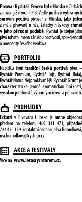 Pivovar Rycht . Pivovar byl v Hlinsku v  ech ch zalo en ji  v roce 1913. Vedle pe liv  vybran ch surovin pou  v  piv...