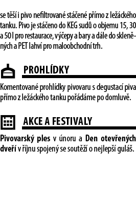 se t   i pivo nefiltrovan  st  en  p  mo z le  ck ho tanku. Pivo je st  eno do KEG sud  o objemu 15, 30 a 50 l pro r...