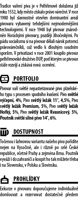 Tradice va en piva je v Pelh imov  dolo ena ji  roku 1552, kdy m sto z skalo pr vo v re n . V roce 1900 byl slavnost...