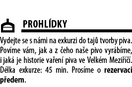  ￼Prohl dky Vydejte se s n mi na exkurzi do taj tvorby piva. Pov me v m, jak a z  eho na e pivo vyr b me, i jak  je ...