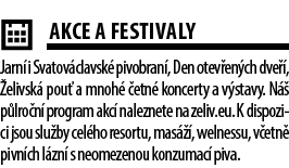 ￼AKCE A FESTIVALY Jarn i Svatov clavsk  pivobran , Den otev en ch dve  ,  elivsk  pou  a mnoh   etn  koncerty a v st...