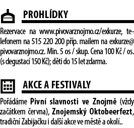 ￼Prohl dky Rezervace na www.pivovarznojmo.cz/exkurze, telefonem na 515 220 200 příp. mailem na exkurze@pivovarznojm...