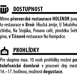 ￼Dostupnost Mimo pivovarsk restaurace HOLENDR jsou to restaurace v Brn : Hluch  zmije, U Tekut ho chleba, Na Stoj ka...