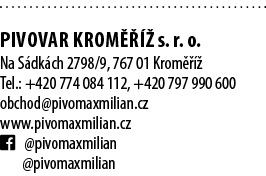  pivovar KROM    s. r. o. Na S dk ch 2798/9, 767 01 Krom     Tel.: +420 774 084 112, +420 797 990 600 obchod@pivomax...