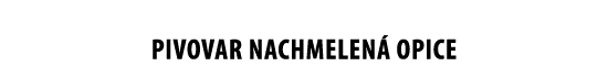 pivovar NACHMELEN OPICE