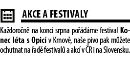 ￼AKCE A FESTIVALY Ka doro n na konci srpna po  d me festival Konec l ta s Opic  v Krnov , na e pivo pak m  ete ochut...